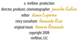 A Reelblue production - director, producer, cinematographer: Jennifer Galvin